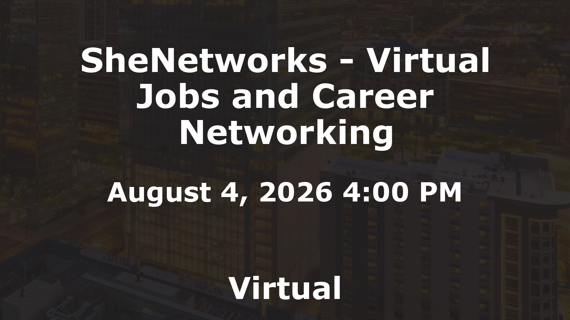 SheNetworks - Virtual Jobs and Career Networking event image